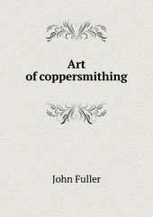 Art of coppersmithing