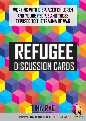 Refugee Discussion Cards: 50 Practical Ideas & Strategies to Support Displaced Children & Young People | Promote Mental Health, Safety & Inclusion After Trauma or War