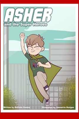 Asher and the Super Heroes: Asher and the Super Heroes