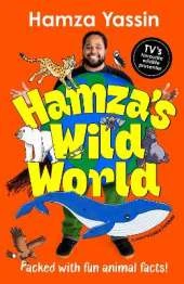Hamza's Wild World: The essential book for animal fans