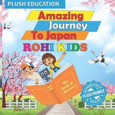 Rohi Kids: Amazing Journey to Japan