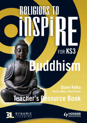 Religions to InspiRE for KS3: Buddhism Teacher's Resource Book