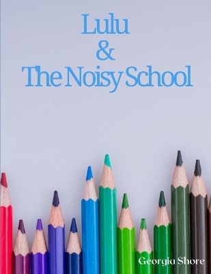 Lulu & The Noisy School