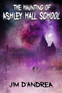 The Haunting of Ashley Hall School