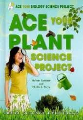 Ace Your Plant Science Project: Great Science Fair Ideas