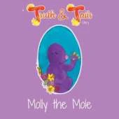 Molly the Mole: A Truth & Tails Story