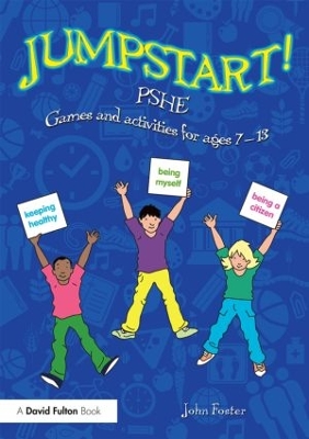 Jumpstart! PSHE: Games and activities for ages 7-13