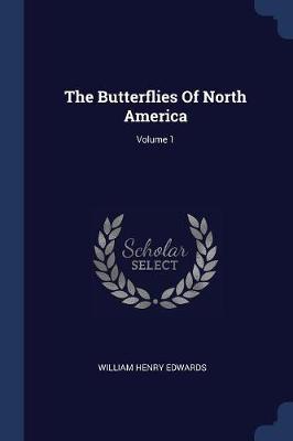 The Butterflies of North America; Volume 1