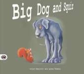 Big Dog and Squiz