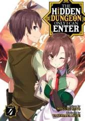The Hidden Dungeon Only I Can Enter (Light Novel) Vol. 4