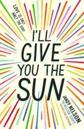 I'll Give You the Sun: The radiant, award-winning story of first love, family, loss and betrayal by the million-copy bestselling author