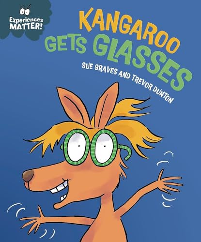 Experiences Matter: Kangaroo Gets Glasses