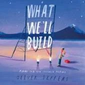 What We’ll Build: Plans for Our Together Future