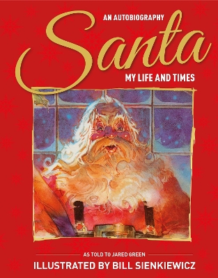 Santa My Life & Times: An Illustrated Autobiography