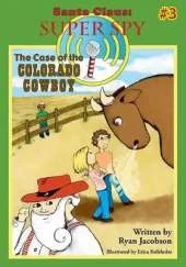 The Case of the Colorado Cowboy: Santa Claus: Super Spy