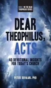 Dear Theophilus, Acts: 40 Devotional Insights for Today's Church
