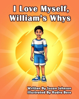 I Love Myself, William's Whys