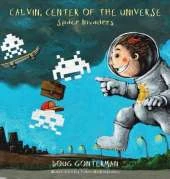Calvin, Center of the Universe - Space Invaders