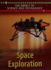 The Impact of Science and Technology: Space Exploration
