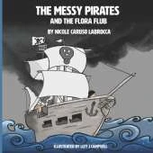 Messy Pirates and the Flora Flub: Book 3