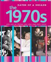 Dates of a Decade: The 1970s