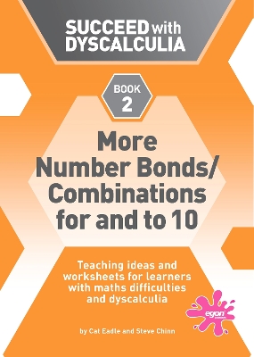 Succeed with Dyscalculia: Mor Number Bonds/Combinations for and to 10