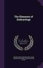 The Elements of Embryology