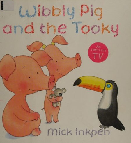 Wibbly Pig: Wibbly Pig and the Tooky