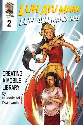 Luh Ayu Manik Mas: Creating A Mobile Library