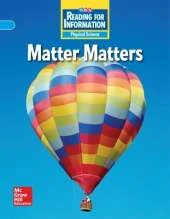 Reading for Information, On Level Student Reader, Physical - Matter Matters, Grade 3