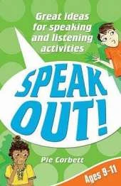 Speak Out! Ages 9-11: Great Ideas for Speaking and Listening Activities