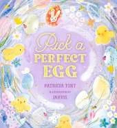 Pick a Perfect Egg: A must-read picture book to share with kids aged 3-6