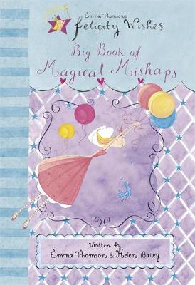 Felicity Wishes: Big Book of Magical Mishaps