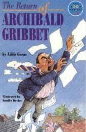 Return of Archibald Gribbet Independent Readers Fiction 3