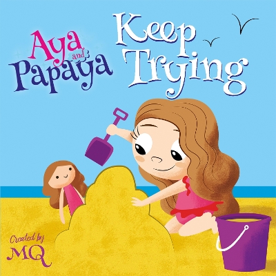 Aya and Papaya Keep Trying