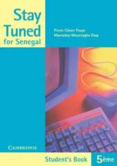 Stay Tuned Student's Book for 5eme for Senegal