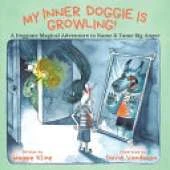 My Inner Doggie Is Growling: A Doggone Magical Adventure to Name and Tame Big Anger