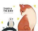 Tiger & The Bird
