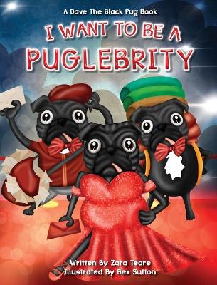 I Want to be a Puglebrity