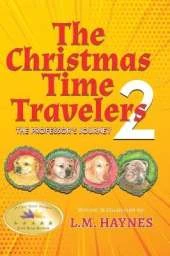 The Christmas Time Travelers 2: The Professor's Journey: The Professor's Journey