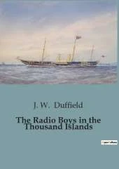 The Radio Boys in the Thousand Islands