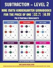 Pre K Printable Worksheets (Kindergarten Subtraction/Taking Away Level 2): 30 Full Color Preschool/Kindergarten Subtraction Worksheets (Includes 8 Printable Kindergarten PDF Books Worth $60.71)