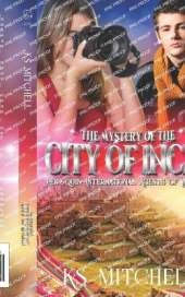The Mystery of the City of Incas: Pen and Quin: International Agents of Intrigue