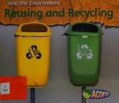 Reusing and Recycling