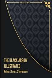 The Black Arrow Illustrated