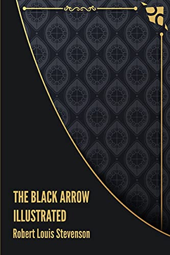The Black Arrow Illustrated