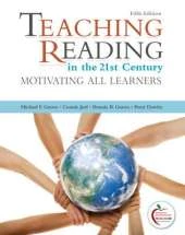 Teaching Reading in the 21st Century: Motivating All Learners: United States Edition
