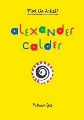 Meet the Artist Alexander Calder