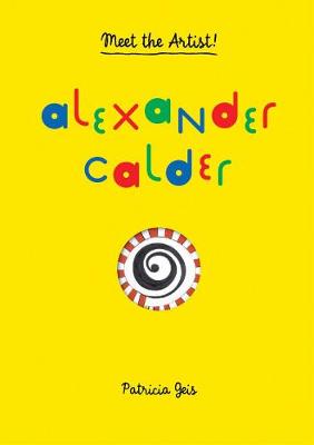 Meet the Artist Alexander Calder