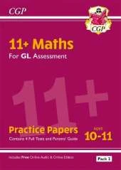 11+ GL Maths Practice Papers: Ages 10-11 - Pack 2 (with Parents' Guide & Online Edition): for the 2025 exams